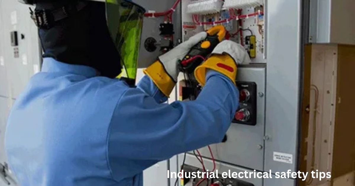 Industrial electrical safety tips